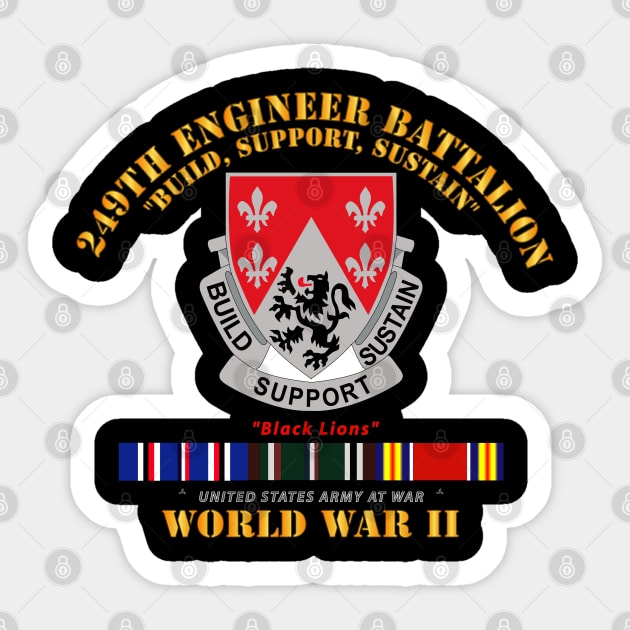 249th Engineer Battalion - WWII w EU SVC Sticker by twix123844